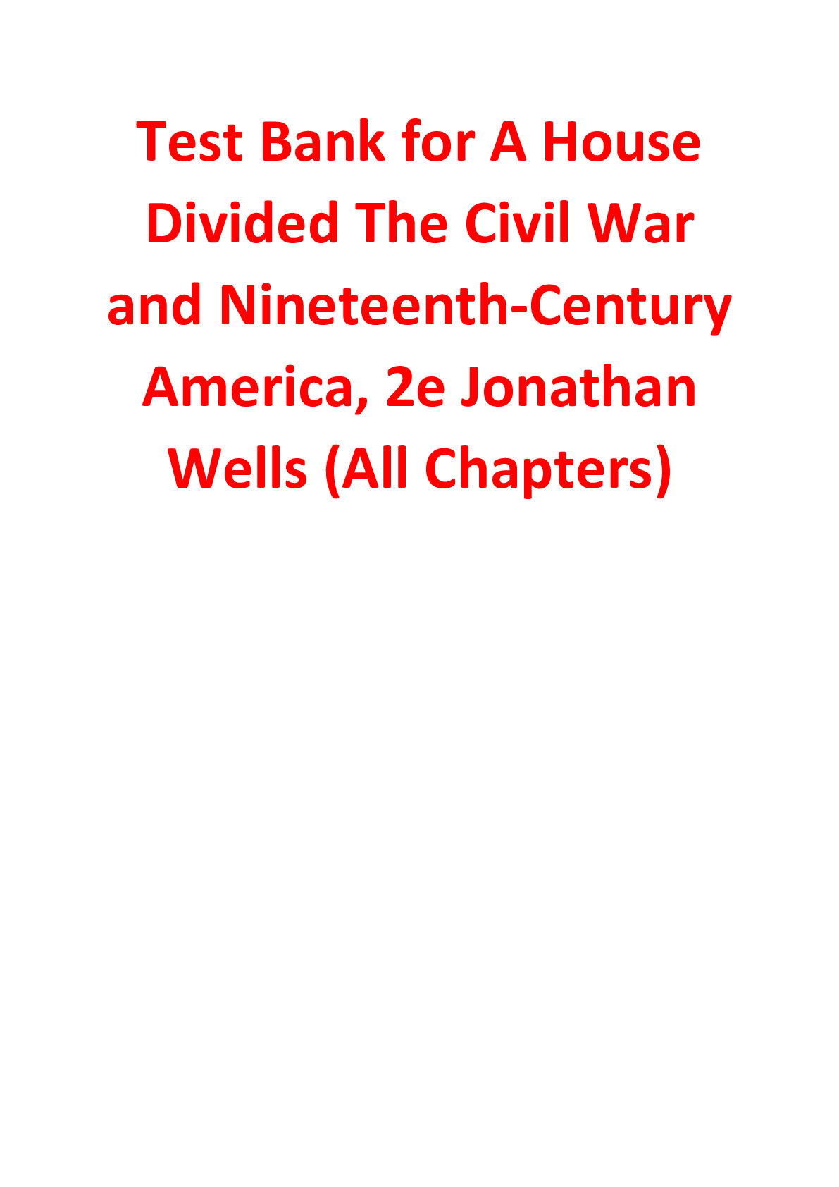 Preview of Test Bank for A House Divided The Civil War and Nineteenth-Century America, 2nd Edition by